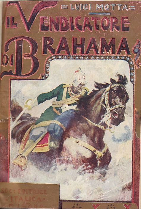 IL VENDICATORE DI BRAHAMA Luigi Motta 1923 L'Italica libro illustrato …