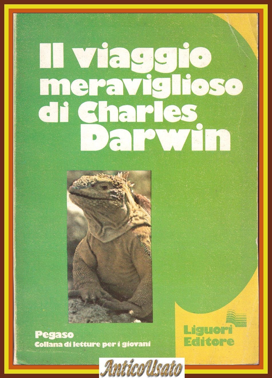 IL VIAGGIO MERAVIGLIOSO di Charles Darwin 1988 Pegaso editore Libro