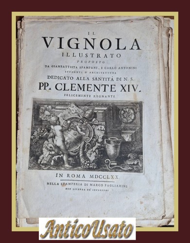 IL VIGNOLA ILLUSTRATO proposto da Spampani Antonini 1770 Pagliarini Libro …