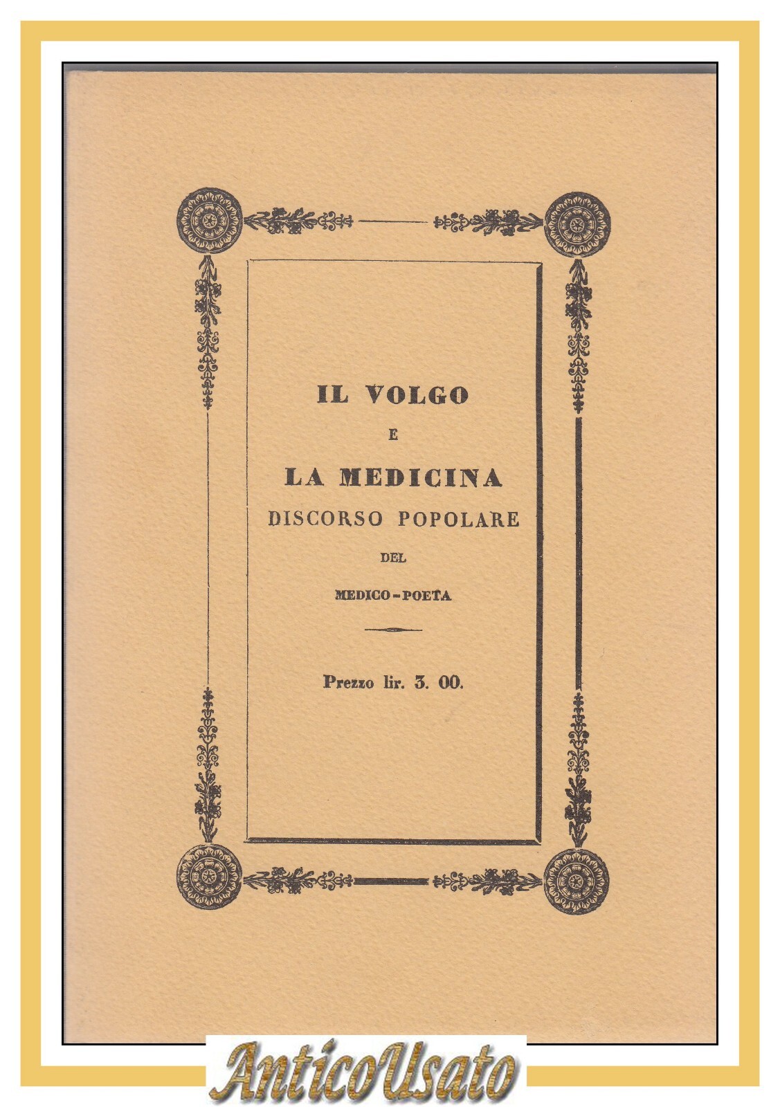 IL VOLGO E LA MEDICINA discorso popolare del medico poeta …