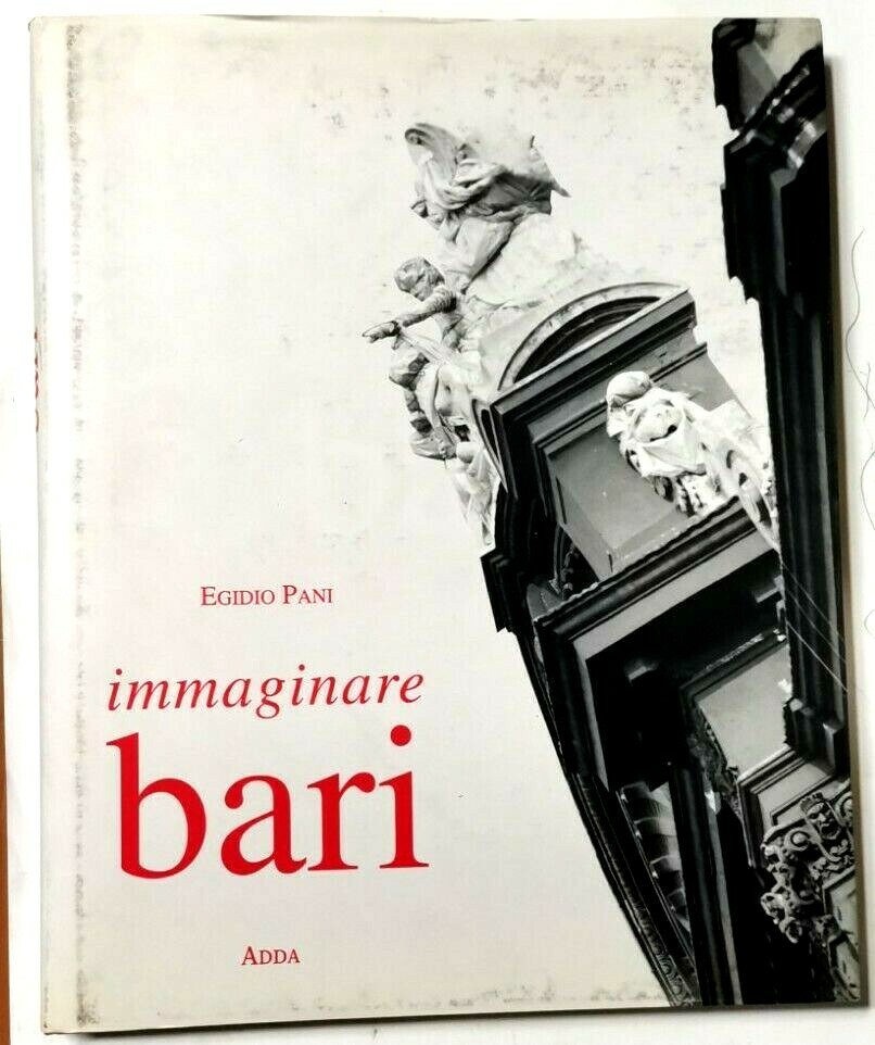 IMMAGINARE BARI di Egidio Pani 1995 Mario Adda editore libro …