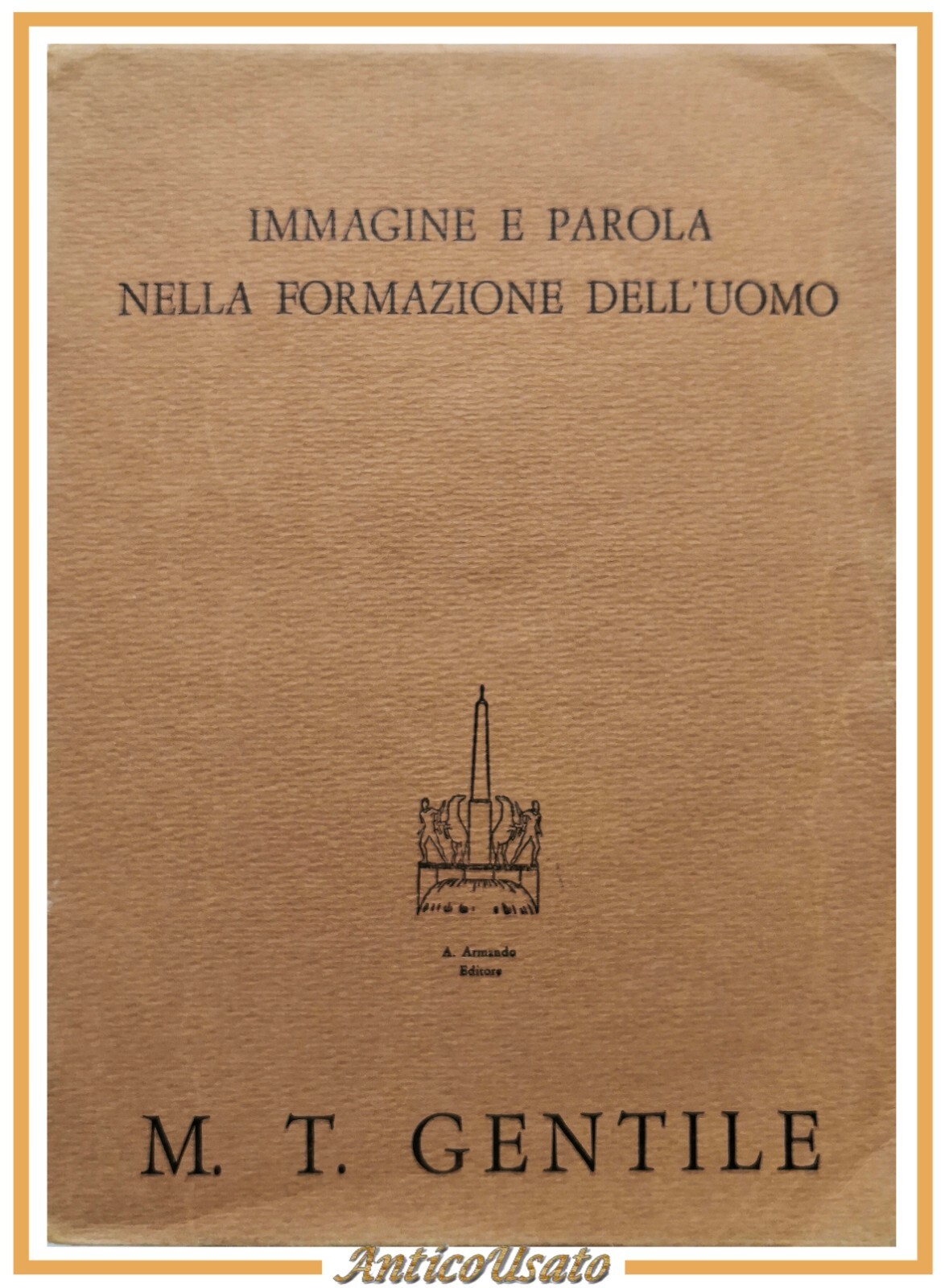 IMMAGINE E PAROLA NELLA FORMAZIONE DELL'UOMO di Maria Gentile 1965 …