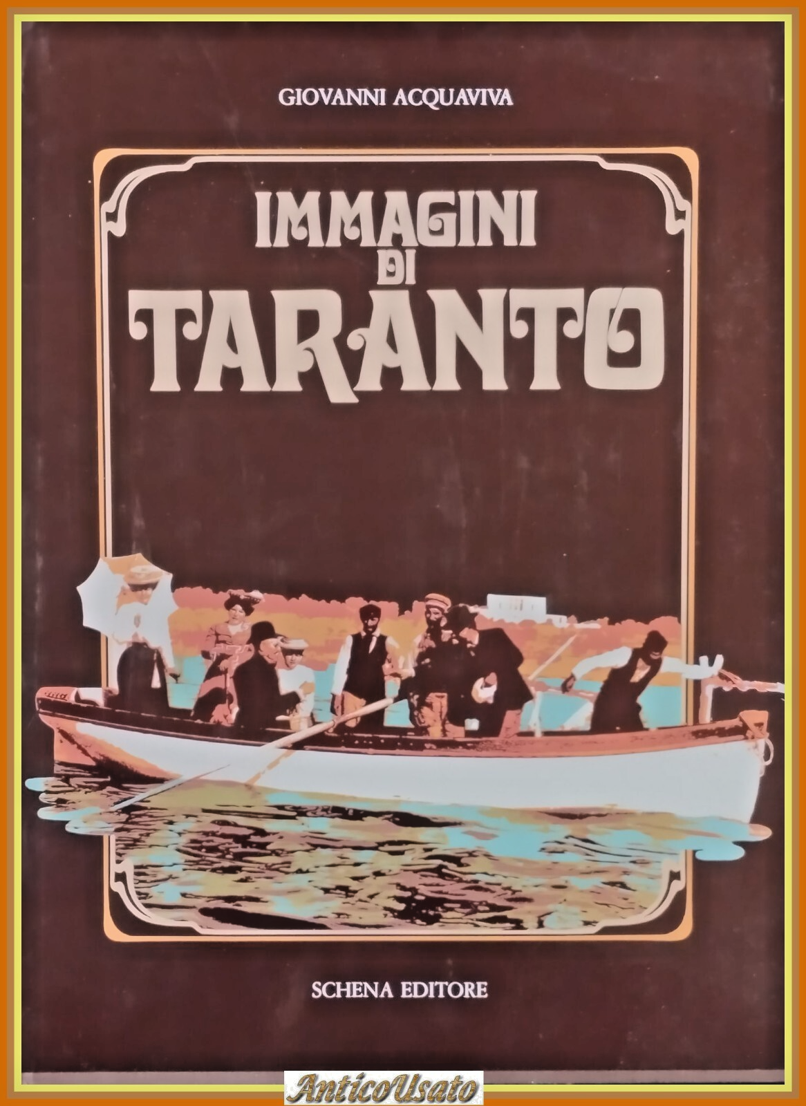 IMMAGINI DI TARANTO Giovanni Acquaviva 1988 Schena Libro illustrato