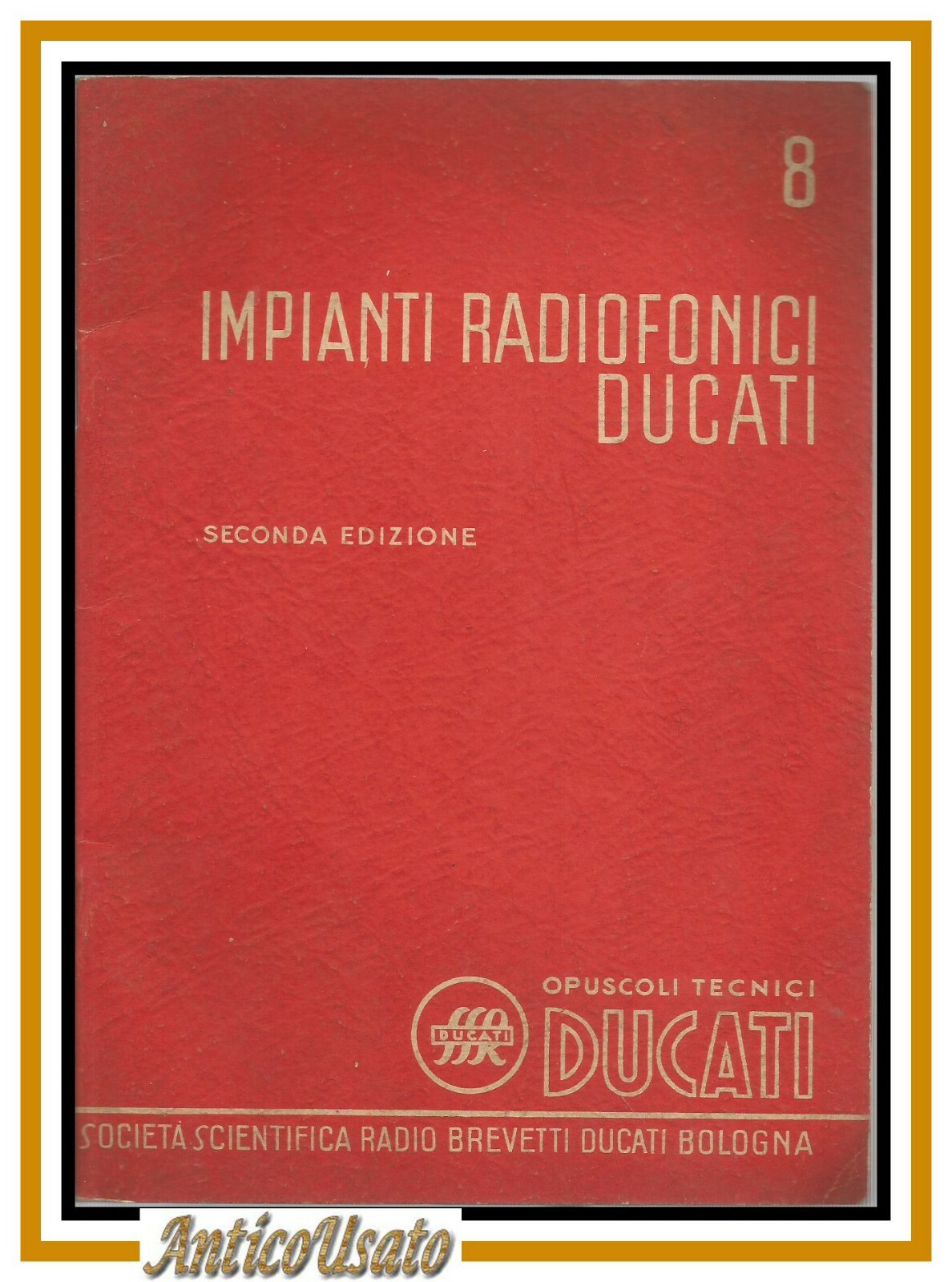 IMPIANTI RADIOFONICI DUCATI opuscoli tecnici numero 8 libro radio 1937 …