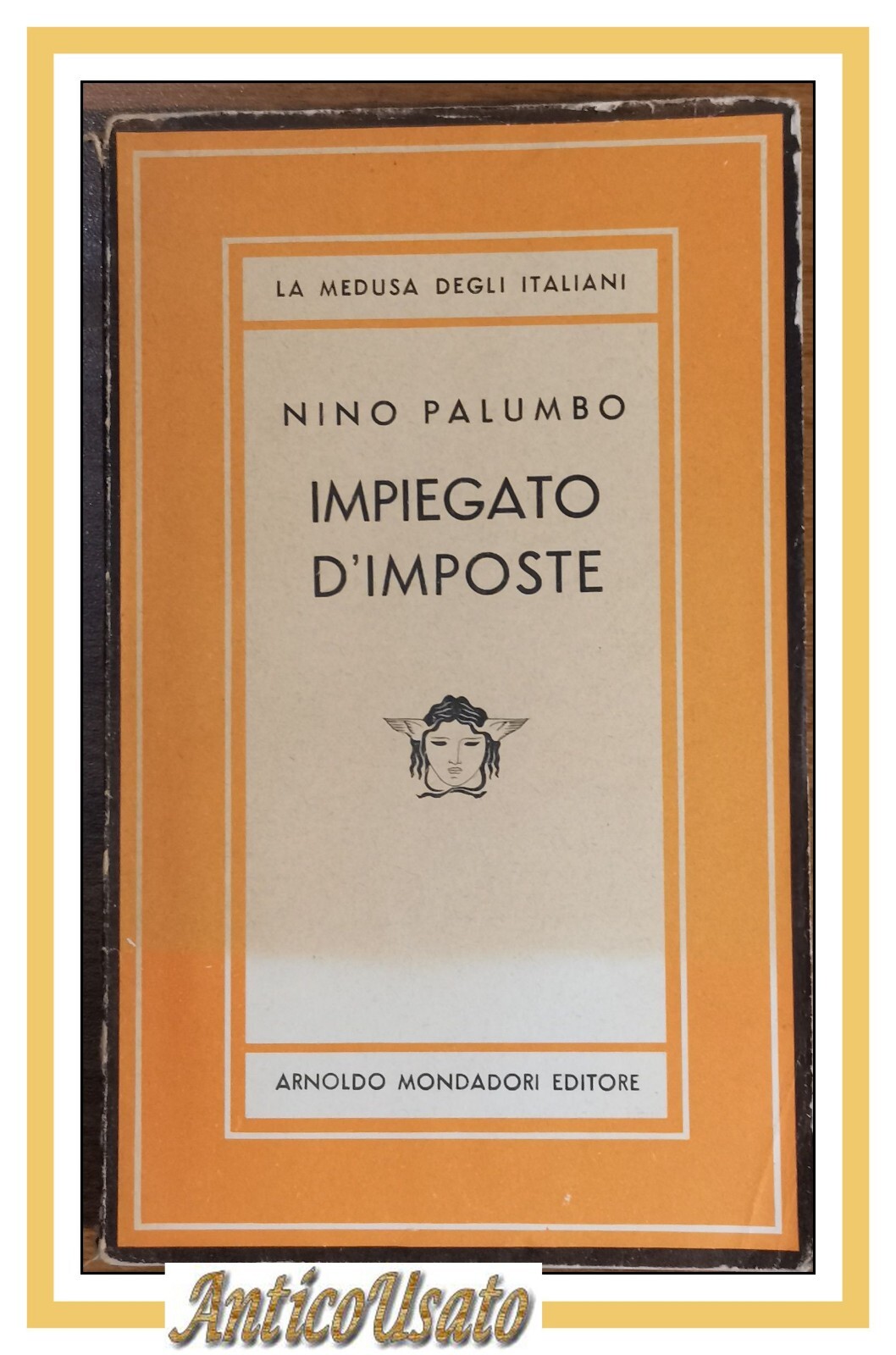 IMPIEGATO D'IMPOSTE di Nino Palumbo 1957 Mondadori I Edizione Libro …
