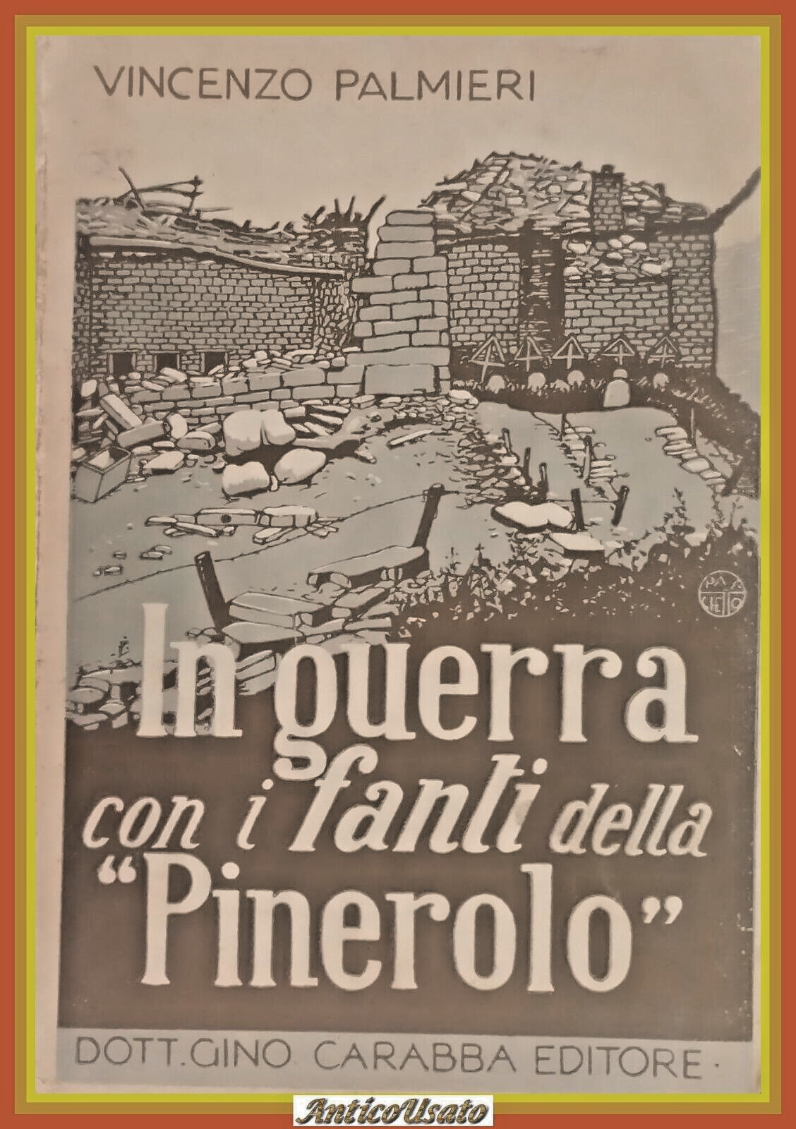 IN GUERRA CON I FANTI DELLA PINEROLO di Vincenzo Palmieri …