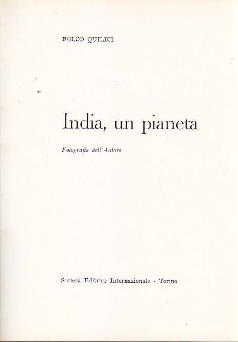 INDIA UN PIANETA di Folco Quilici 1976 Società Editrice Internazionale …
