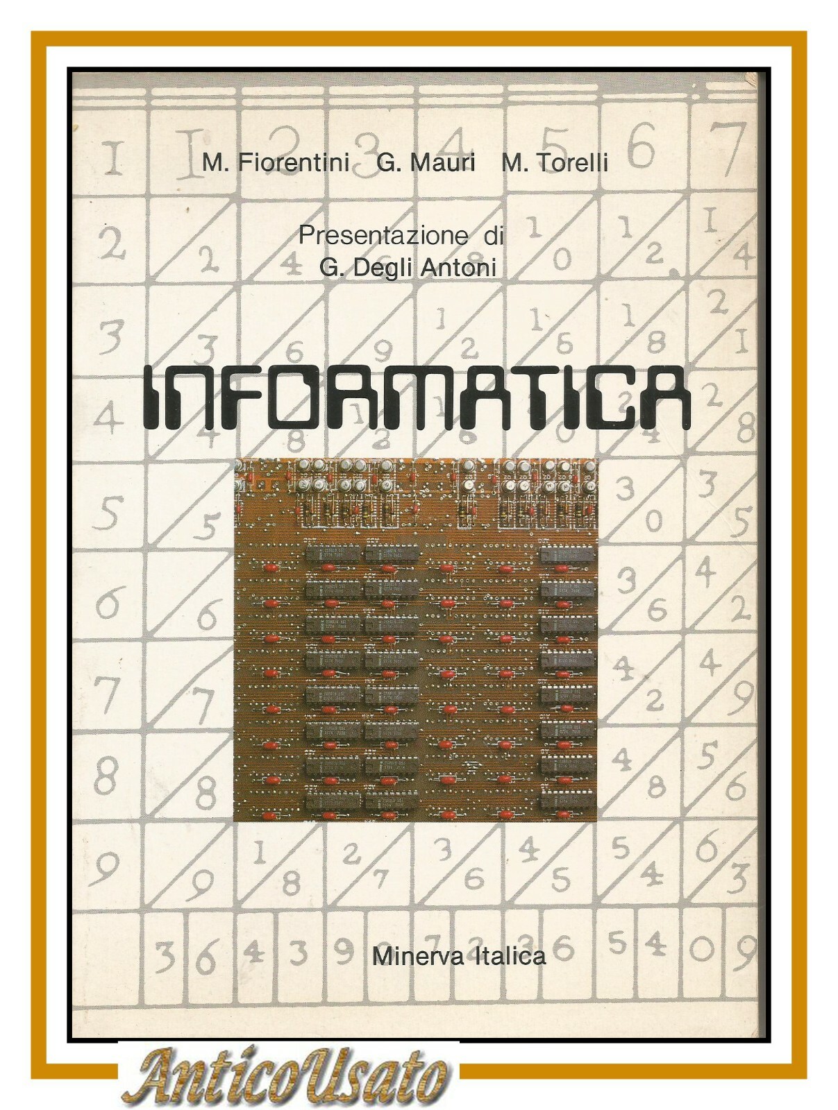 INFORMATICA di Fiorentini Mauri Torelli 1986 Minerva Italica libro scolastico