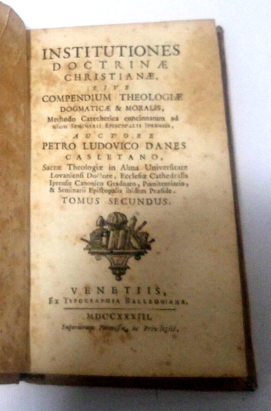 INSTITUTIONES DOCTRINAE CRISTIANAE tomo 2 Petro Ludovico Danes 1733 Libro …
