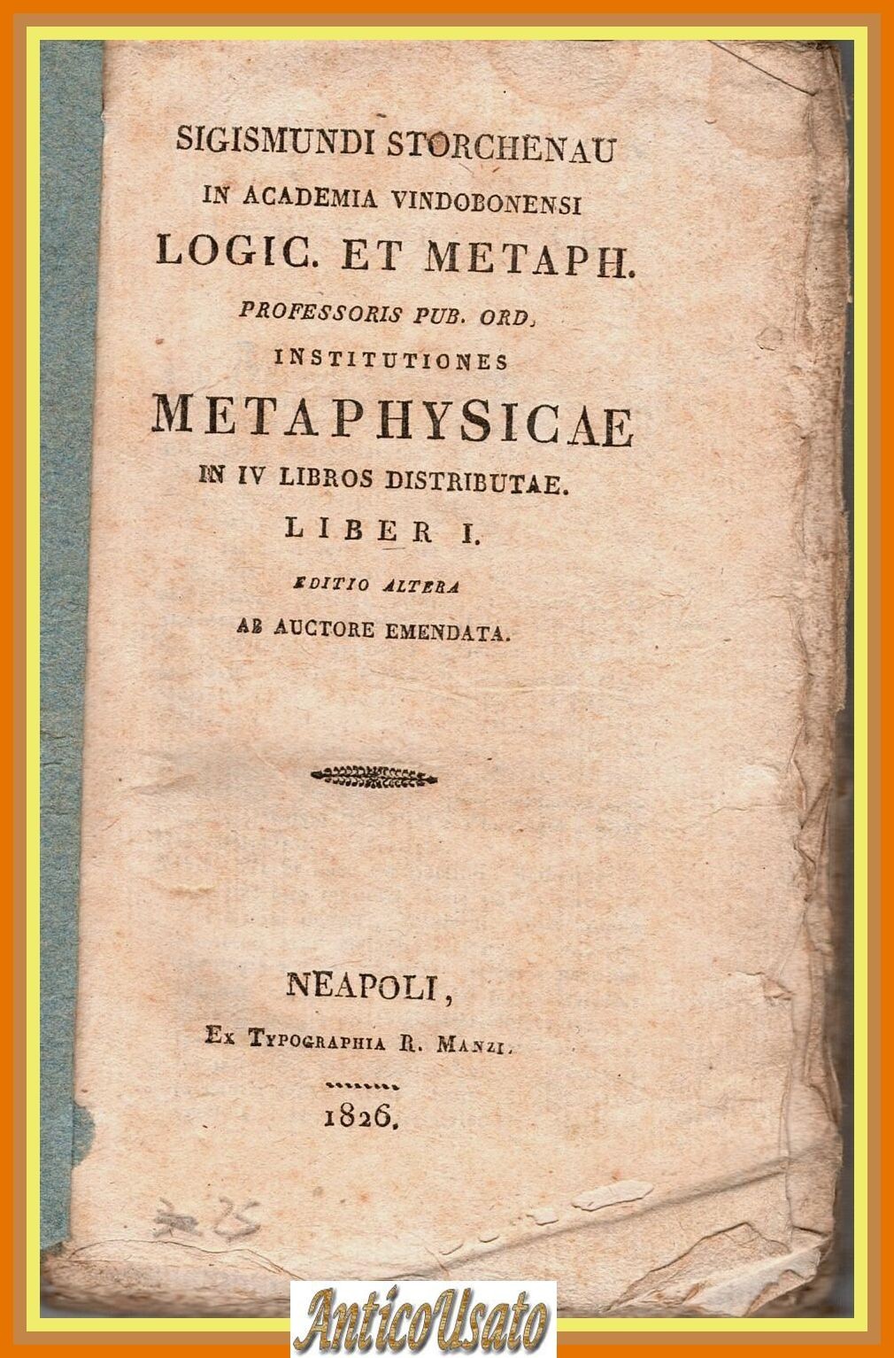 INSTITUTIONES METAPHYSICAE Liber I di Sigismundo Storchenau 1826 Manzi Libro