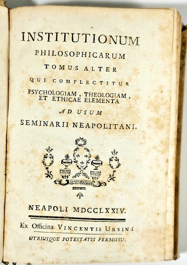 INSTITUTIONUM PHILOSOPHICARUM tomo II PSYCHOLOGIAM THEOLOGIAM E ETHICA 1774