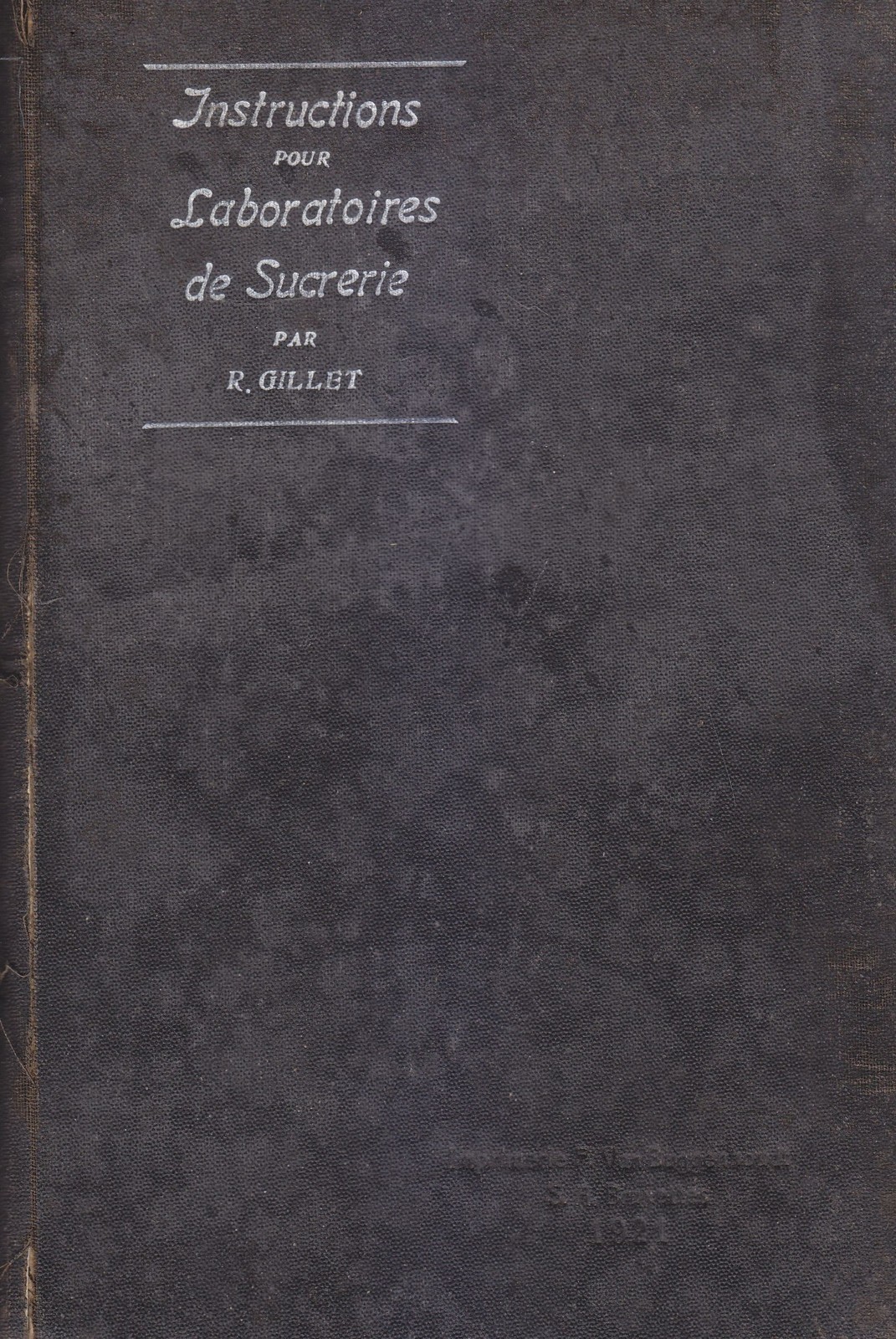 Instructions Pour Laboratoires De Sucrerie di R Gillet 1921 Van …