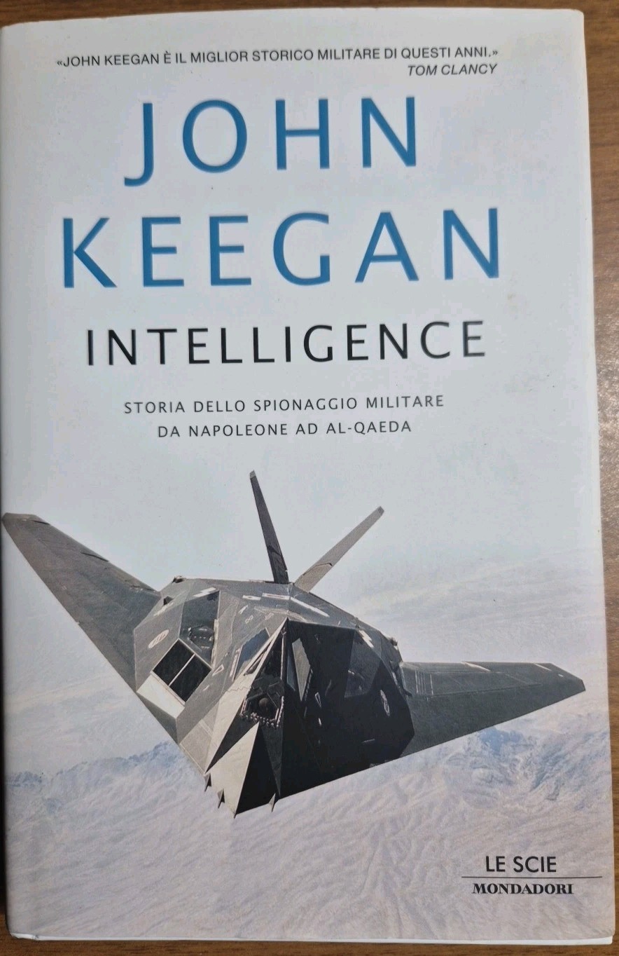 INTELLIGENCE di John Keegan Storia dello spionaggio militare da Napoleone …