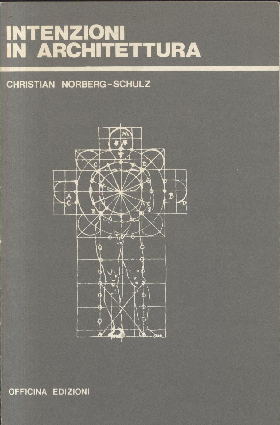 INTENZIONI IN ARCHITETTURA di Christian Norberg Schulz 1977 Officina LIBRO …