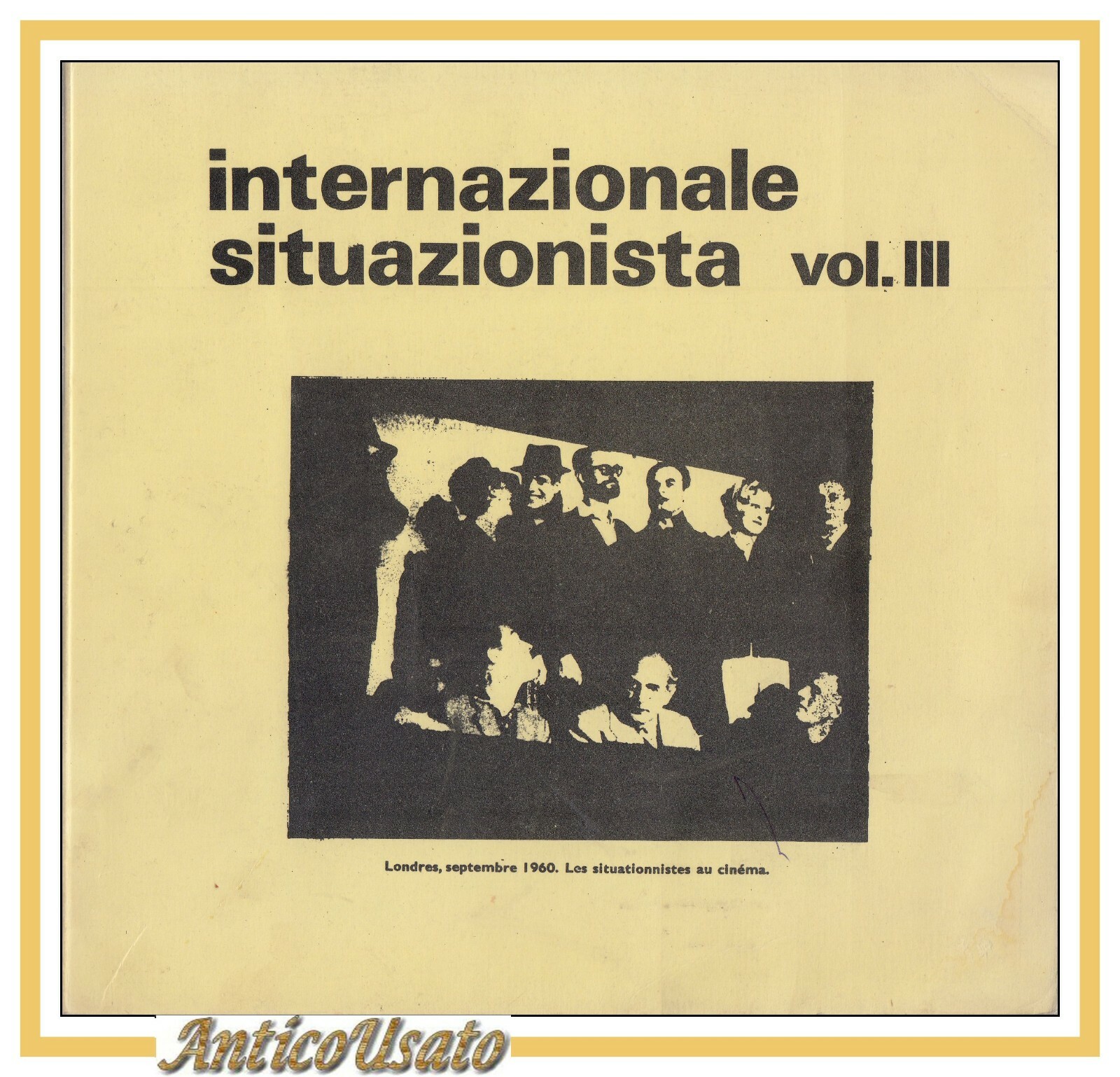 INTERNAZIONALE SITUAZIONISTA volume III 1977 libro numeri 5 e 6 …