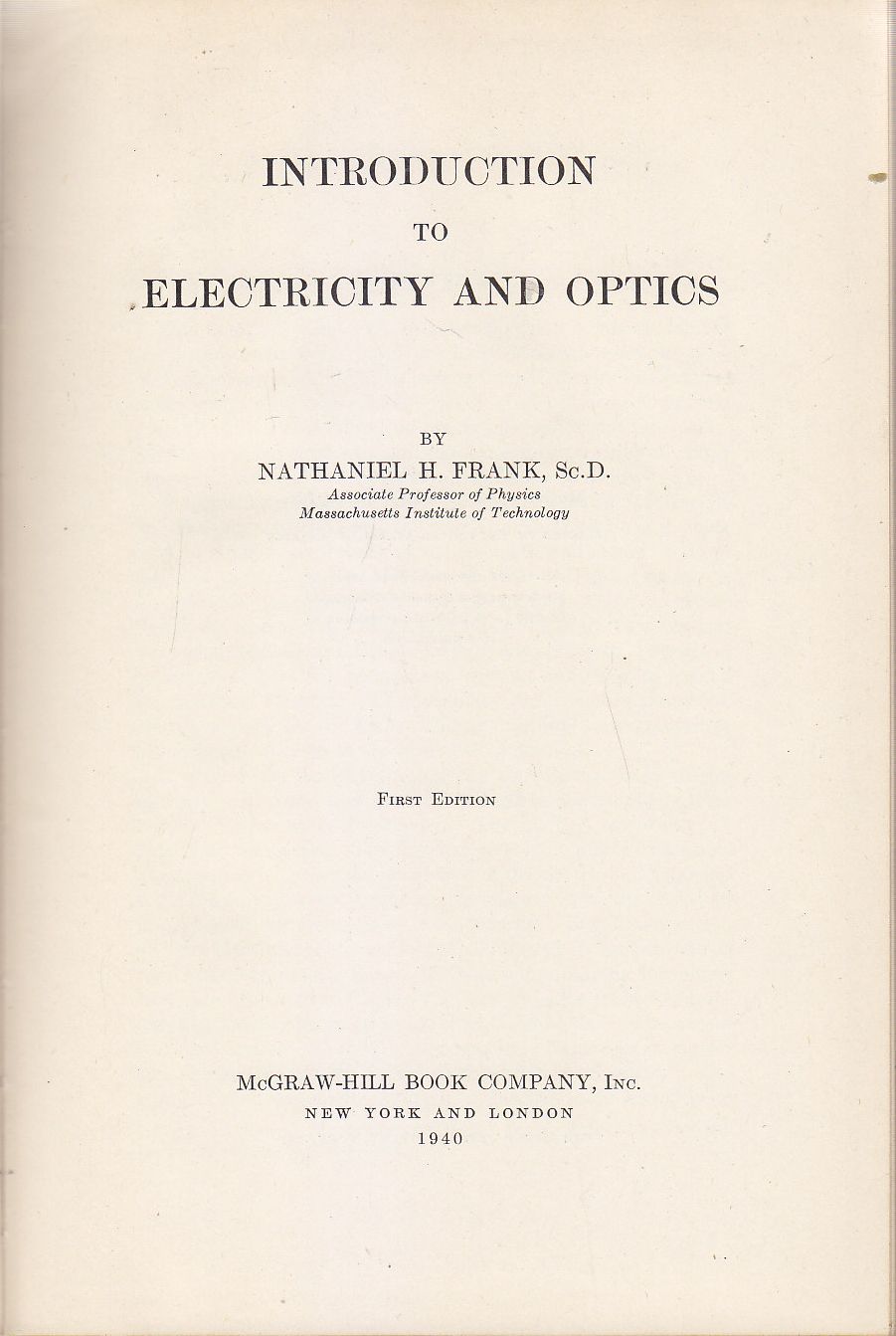INTRODUCTION TO ELECTRICITY AND OPTICS di N. Frank 1940 McGraw …