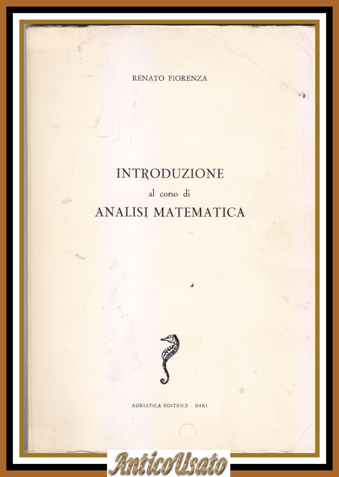 INTRODUZIONE AL CORSO DI ANALISI MATEMATICA di Renato Fiorenza Libro …