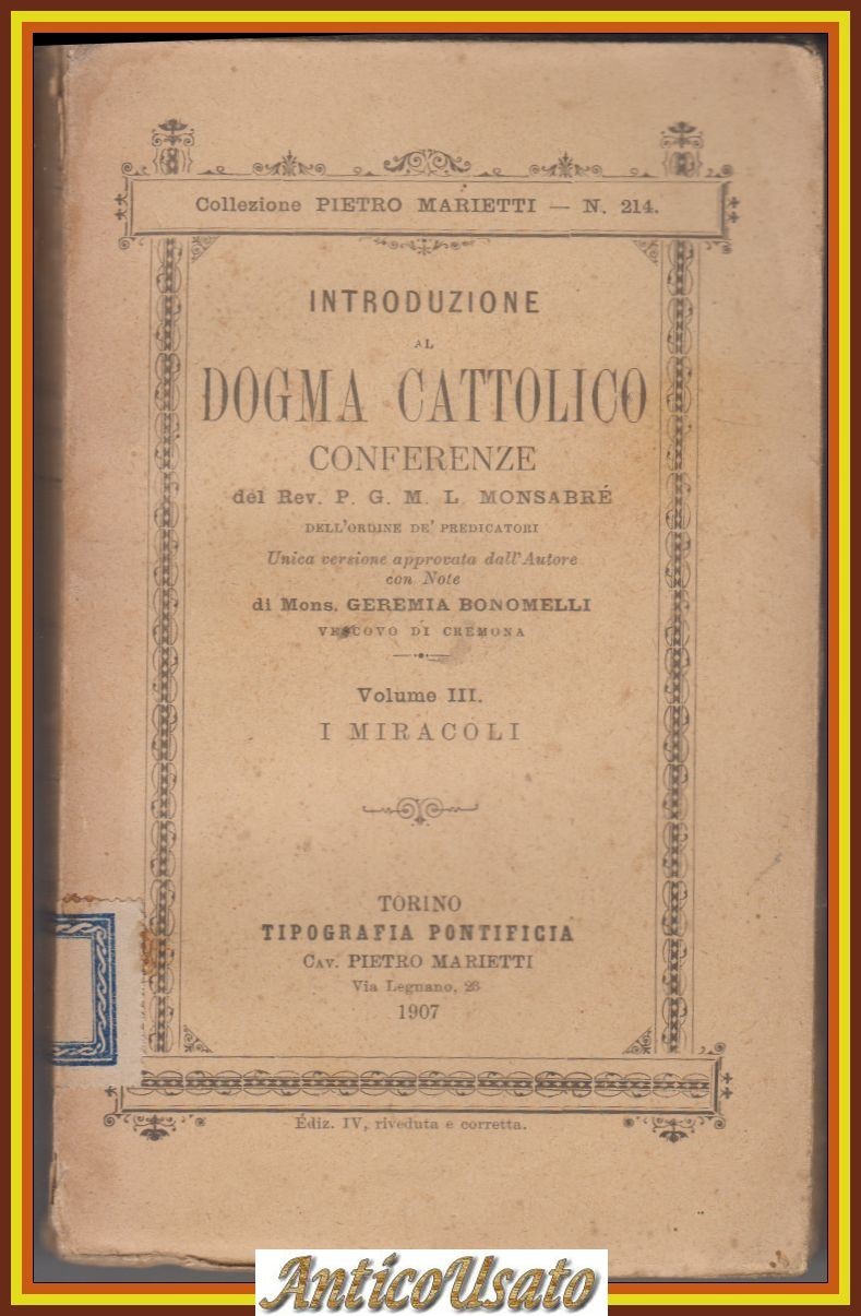 INTRODUZIONE AL DOGMA CATTOLICO VOLUME 3 I MIRACOLI DI Monsabrè …