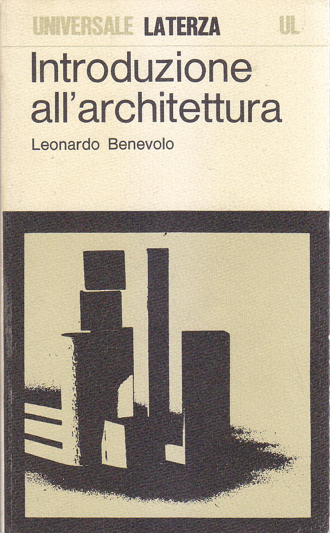 INTRODUZIONE ALL'ARCHITETTURA di Leonardo Benevolo 1974 Laterza editore libro