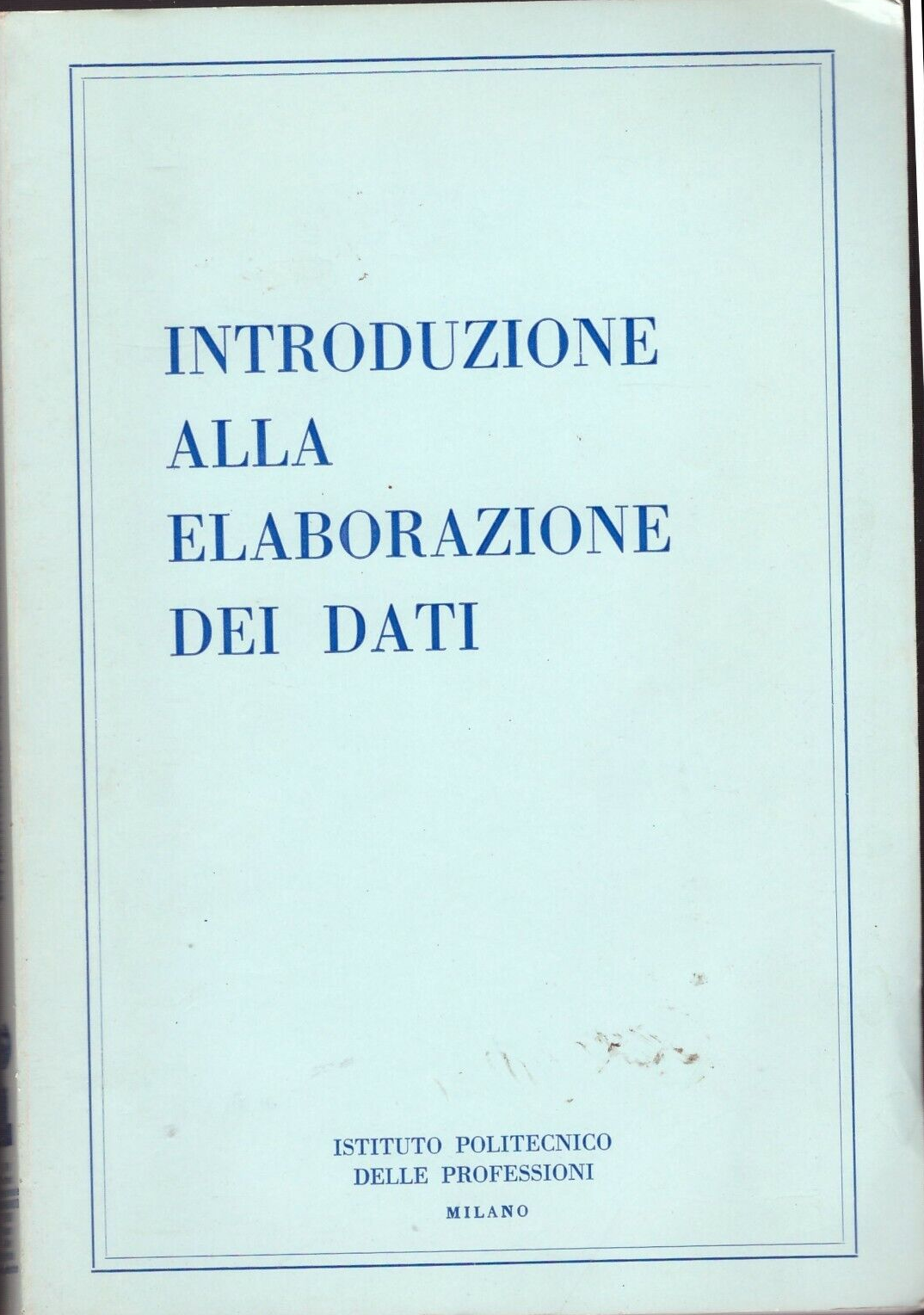 INTRODUZIONE ALLA ELABORAZIONE DEI DATI istituto politecnico professioni Libro