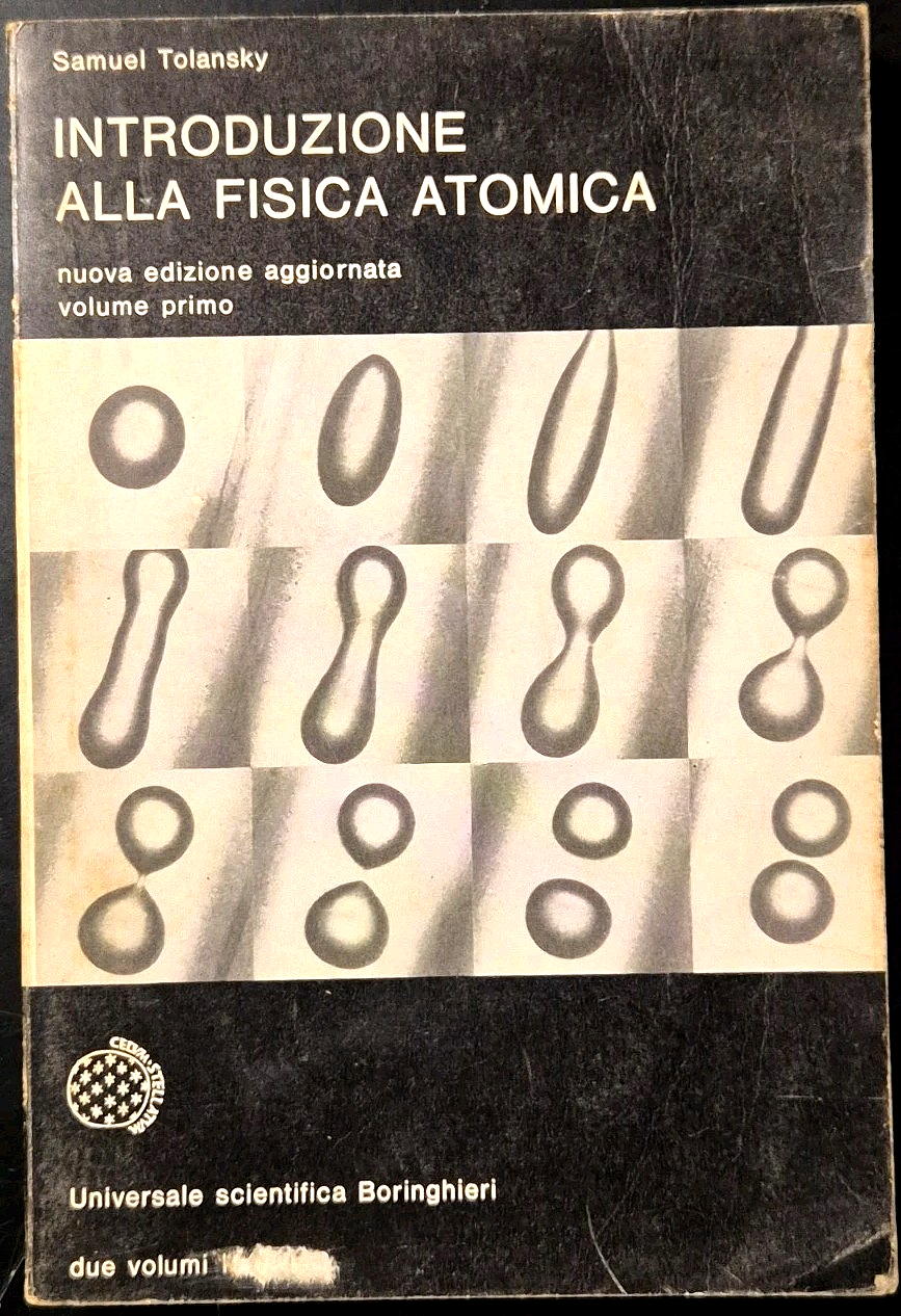 INTRODUZIONE ALLA FISICA ATOMICA volume 1 di Samuel Tolansky 1966 …