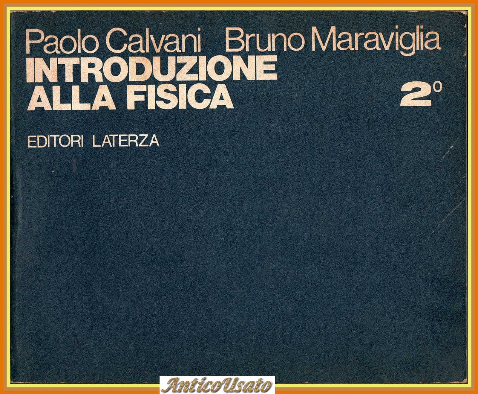 INTRODUZIONE ALLA FISICA volume 2 di Paolo Calvani e Bruno …