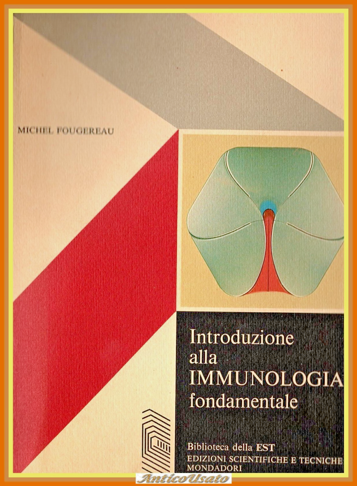 INTRODUZIONE ALLA IMMUNOLOGIA FONDAMENTALE di M Fougereau 1976 Mondadori Libro