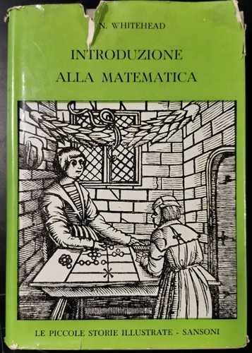 INTRODUZIONE ALLA MATEMATICA di A N Whitehead 1962 libro Sansoni