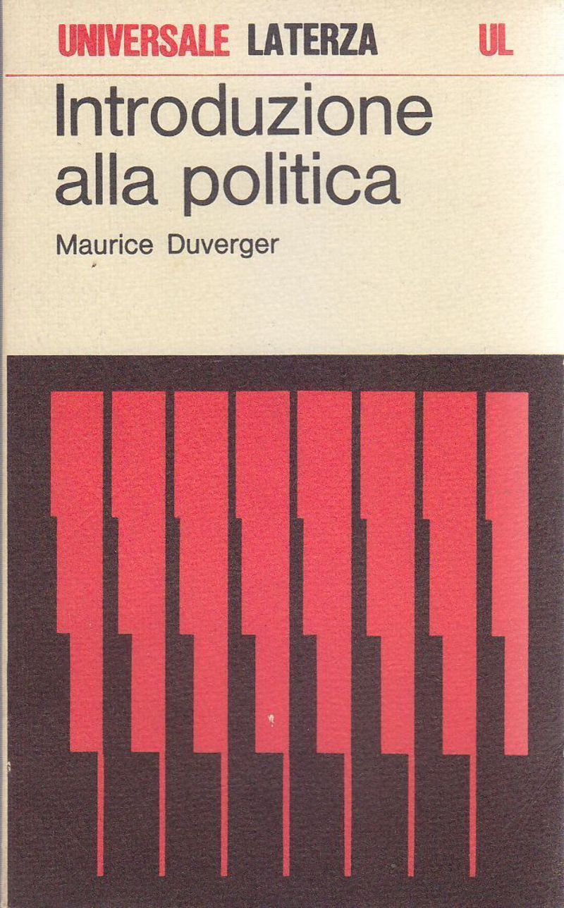 INTRODUZIONE ALLA POLITICA di Maurice Duverger 1973 Laterza libro filosofia