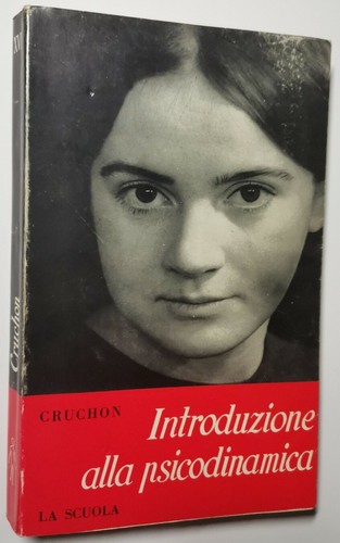 INTRODUZIONE ALLA PSICODINAMICA di Georges Cruchon 1965 Scuola libro psicologia