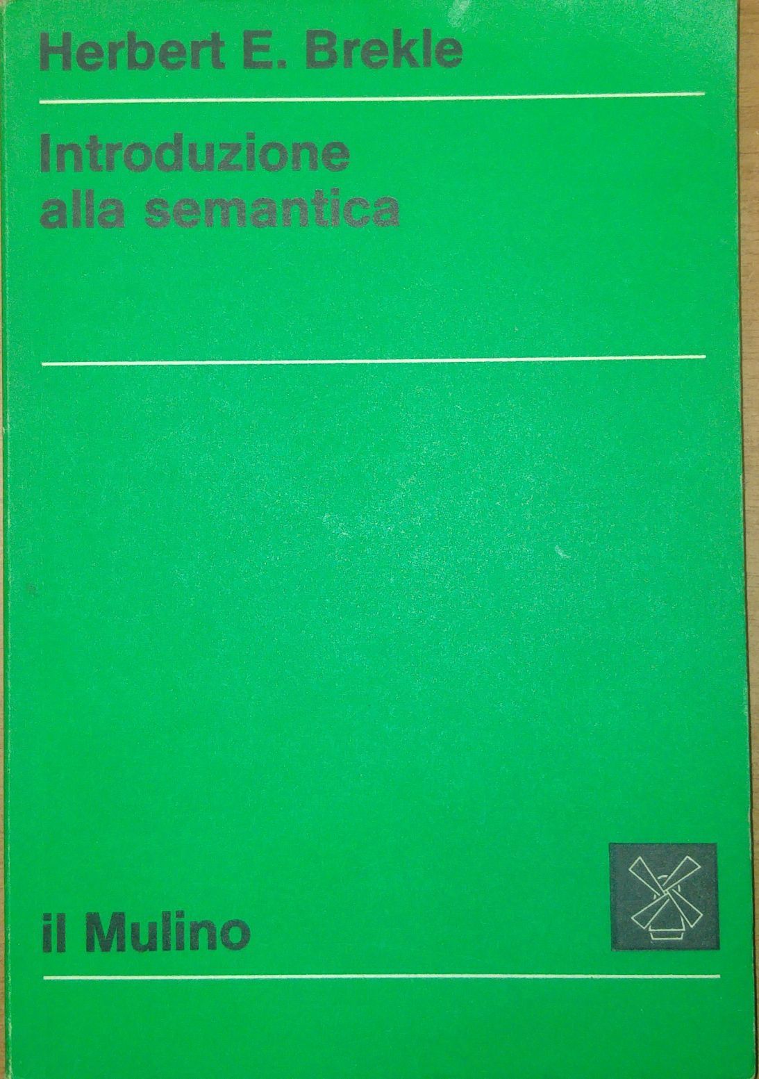 INTRODUZIONE ALLA SEMANTICA di Herbert E Brekle 1975 il Mulino …