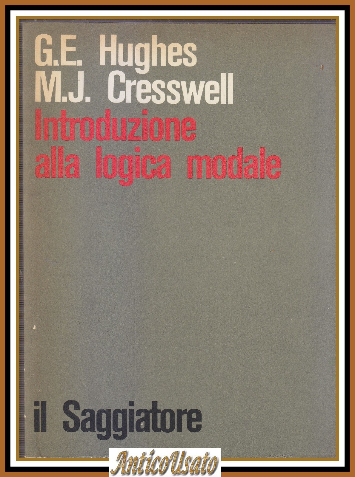 INTRODUZONE ALLA LOGICA MODALE di Hughes e Cresswell 1973 Il …