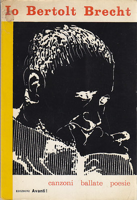 IO BERTOLT BRECHT CANZONI BALLATE POESIE Edizioni Avanti 1962 libro …