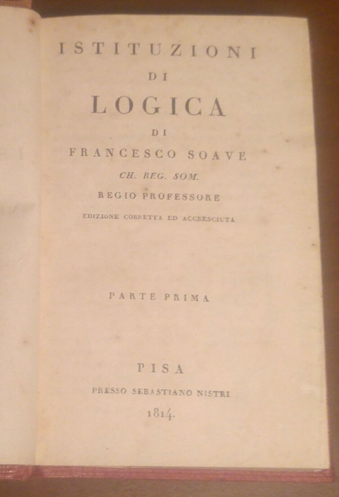 Istituzioni Di Logica Francesco Soave 2 tomi in 1 - …