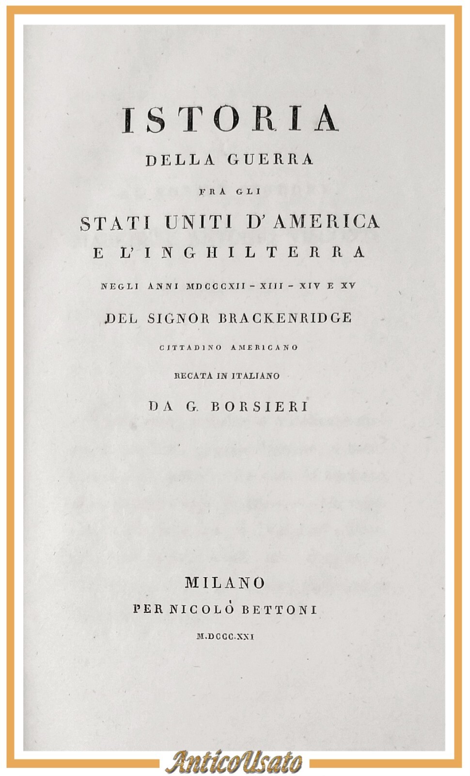 ISTORIA DELLA GUERRA FRA GLI STATI UNITI D'AMERICA E L'INGHILTERRA …