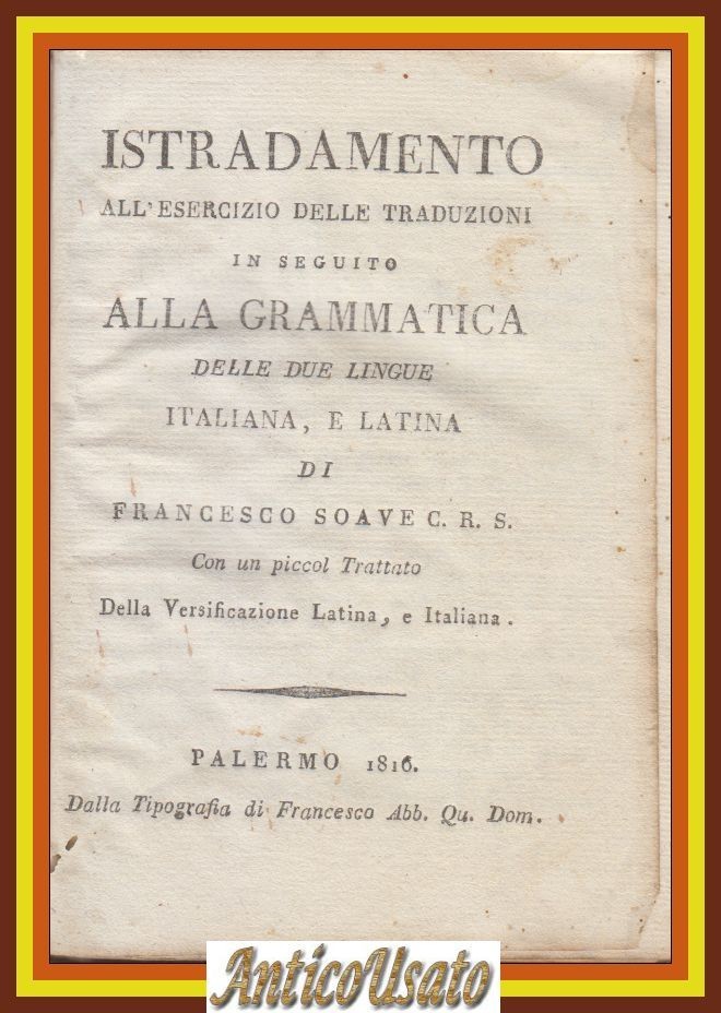ISTRADAMENTO ALL'ESERCIZIO DELLE TRADUZIONI di Francesco Soave 1816 Libro antico