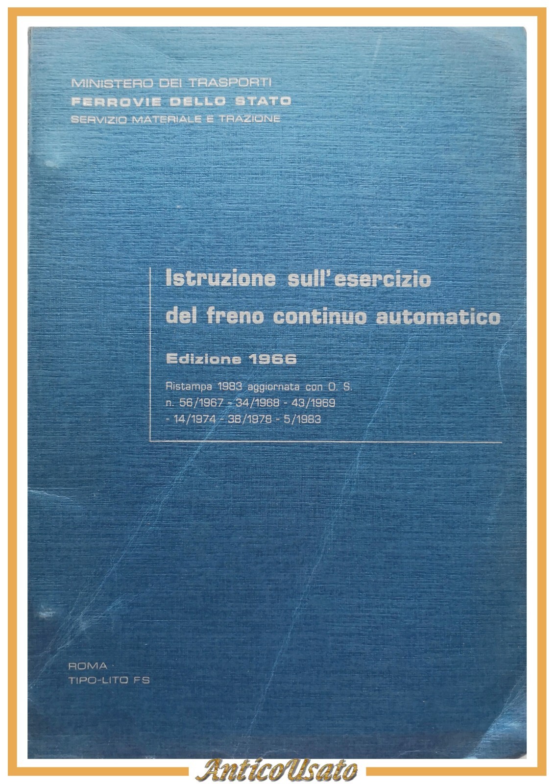 ISTRUZIONE SULL'ESERCIZIO DEL FRENO CONTINUO AUTOMATICO 1966 Tipo-Lito FS Libro