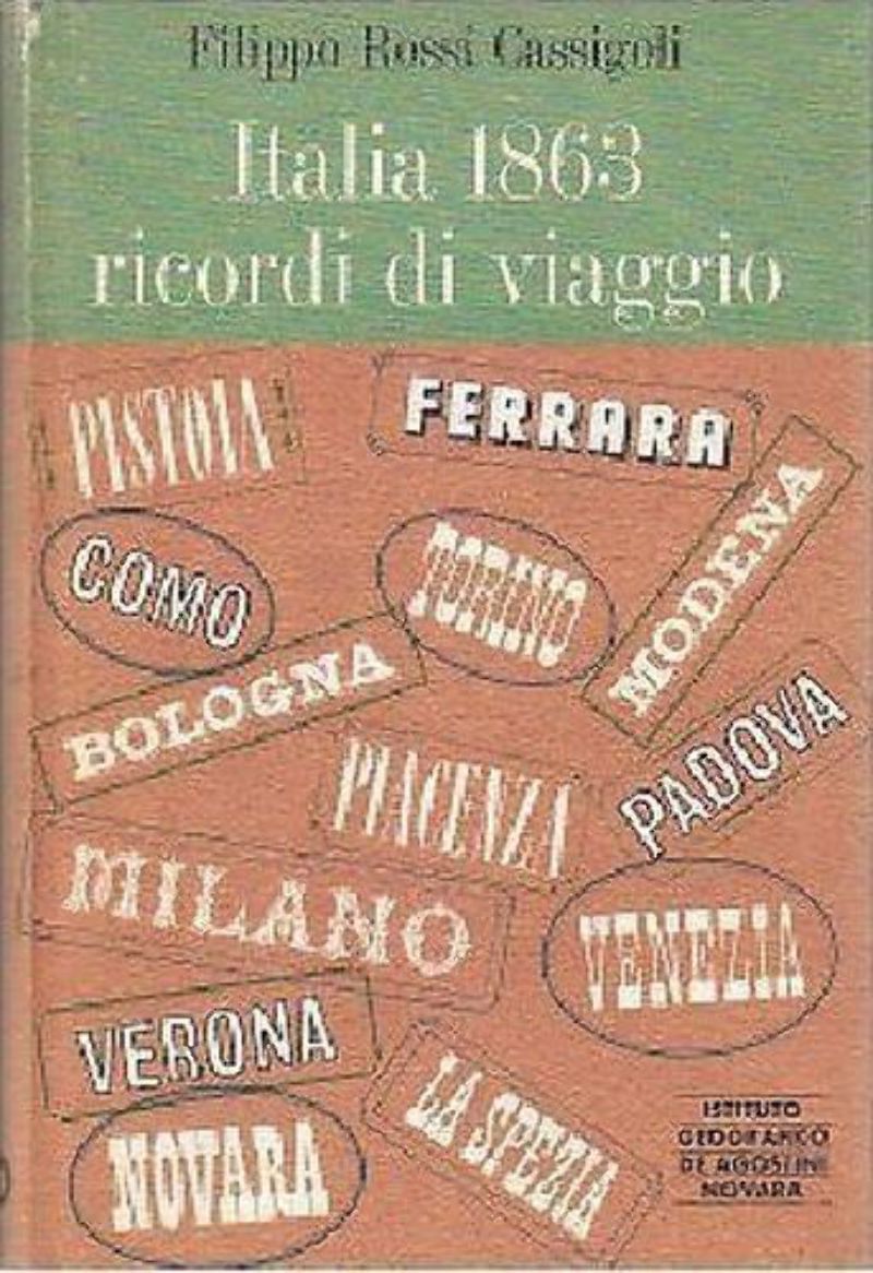 ITALIA 1863 RICORDI DI VIAGGIO Filippo Rossi Cassigoli 1966 De …