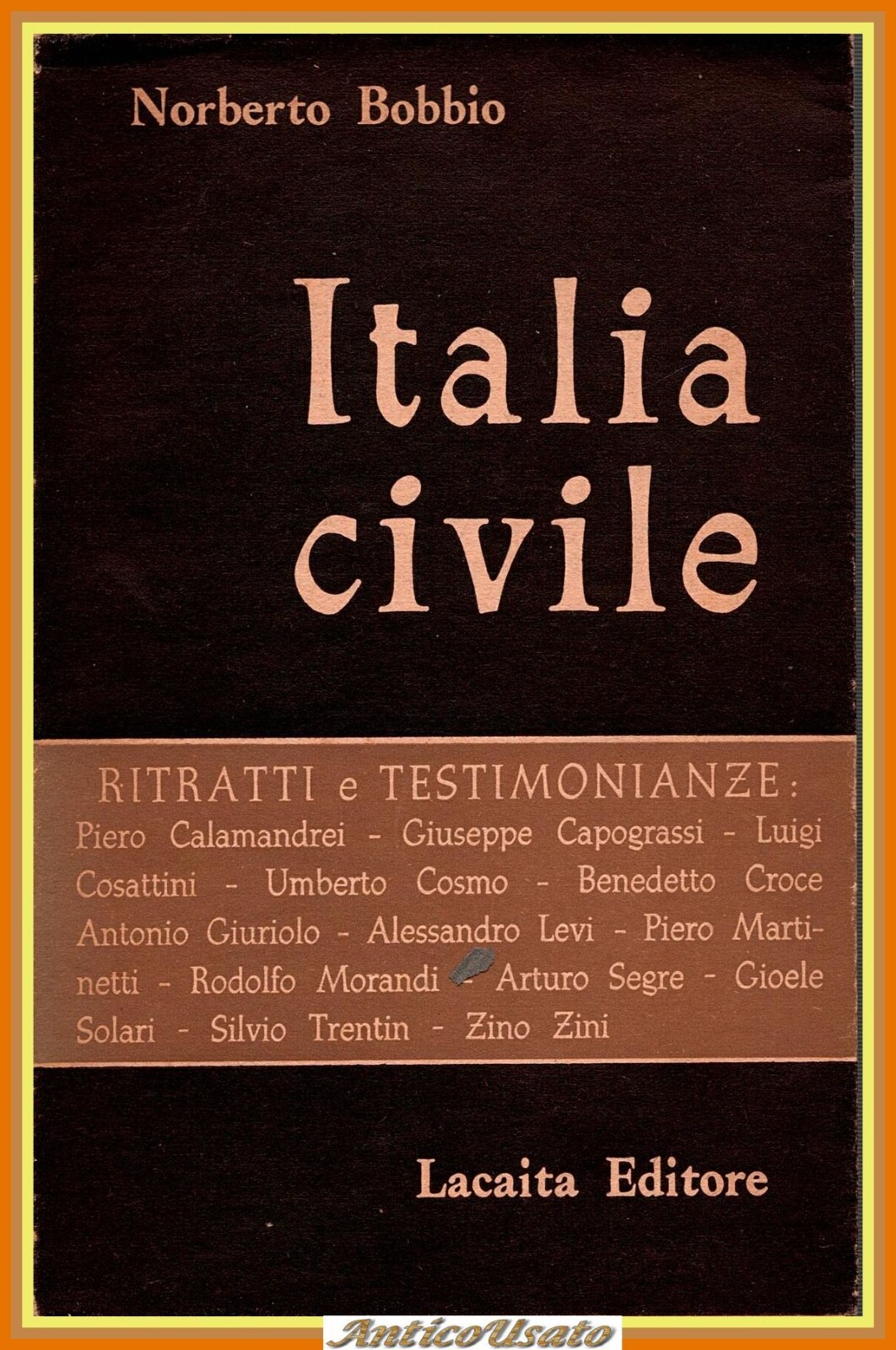 ITALIA CIVILE di Norberto Bobbio 1964 Lacaita Libro ritratti e …