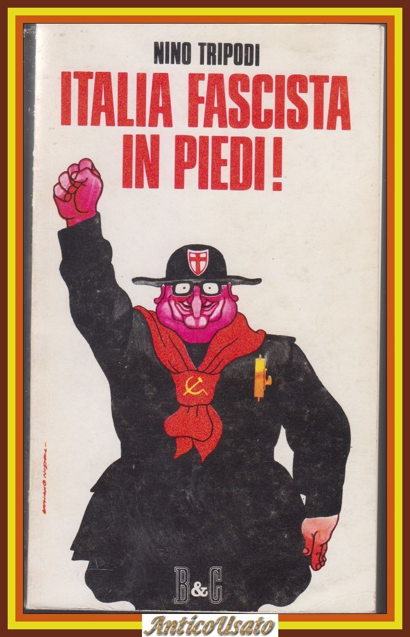 ITALIA FASCISTA IN PIEDI di Nino Tripodi 1975 Borghese e …
