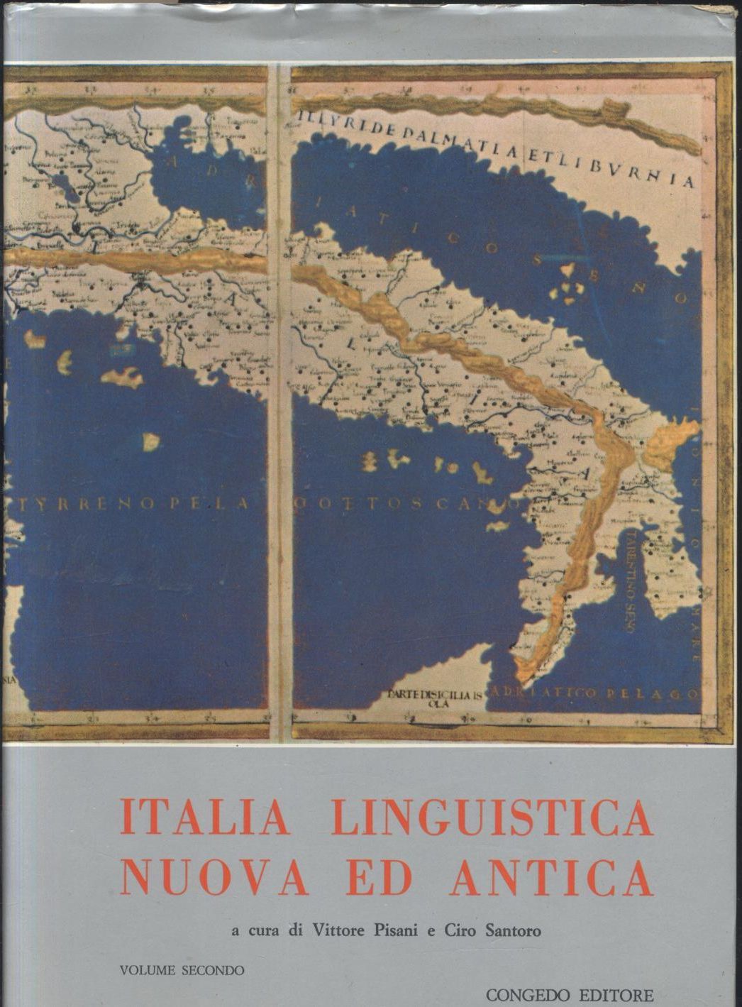 ITALIA LINGUISTICA NUOVA ED ANTICA volume II di Pisano e …