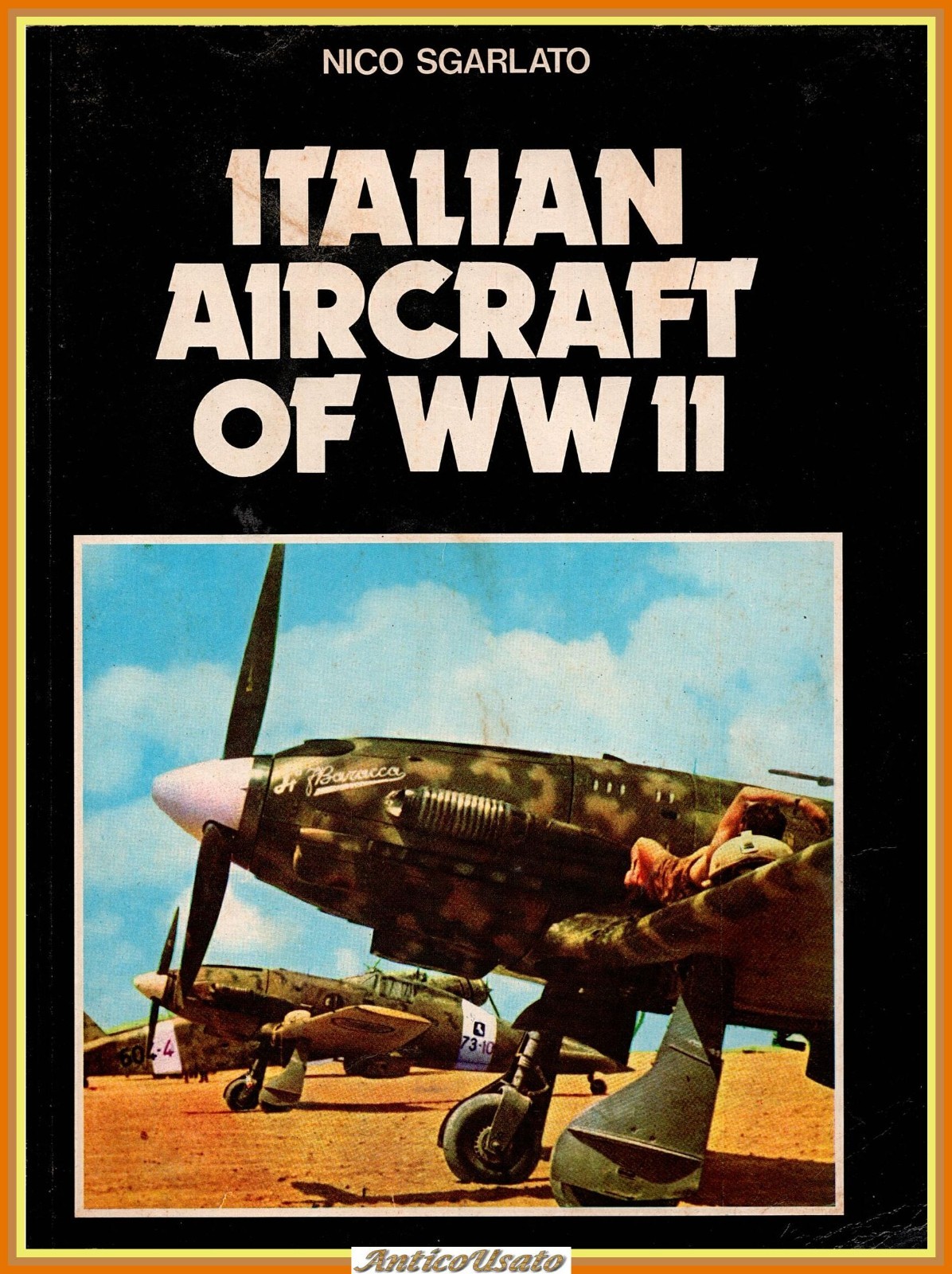 ITALIAN AIRCRAFT OF WW II di Nico Sgarlato 1979 Delta …