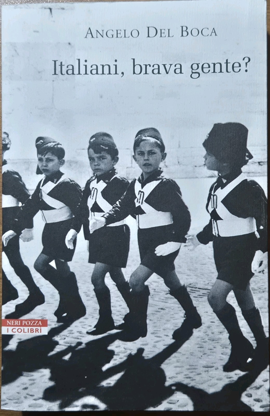 ITALIANI BRAVA GENTE ? di Angelo del Boca Un mito …