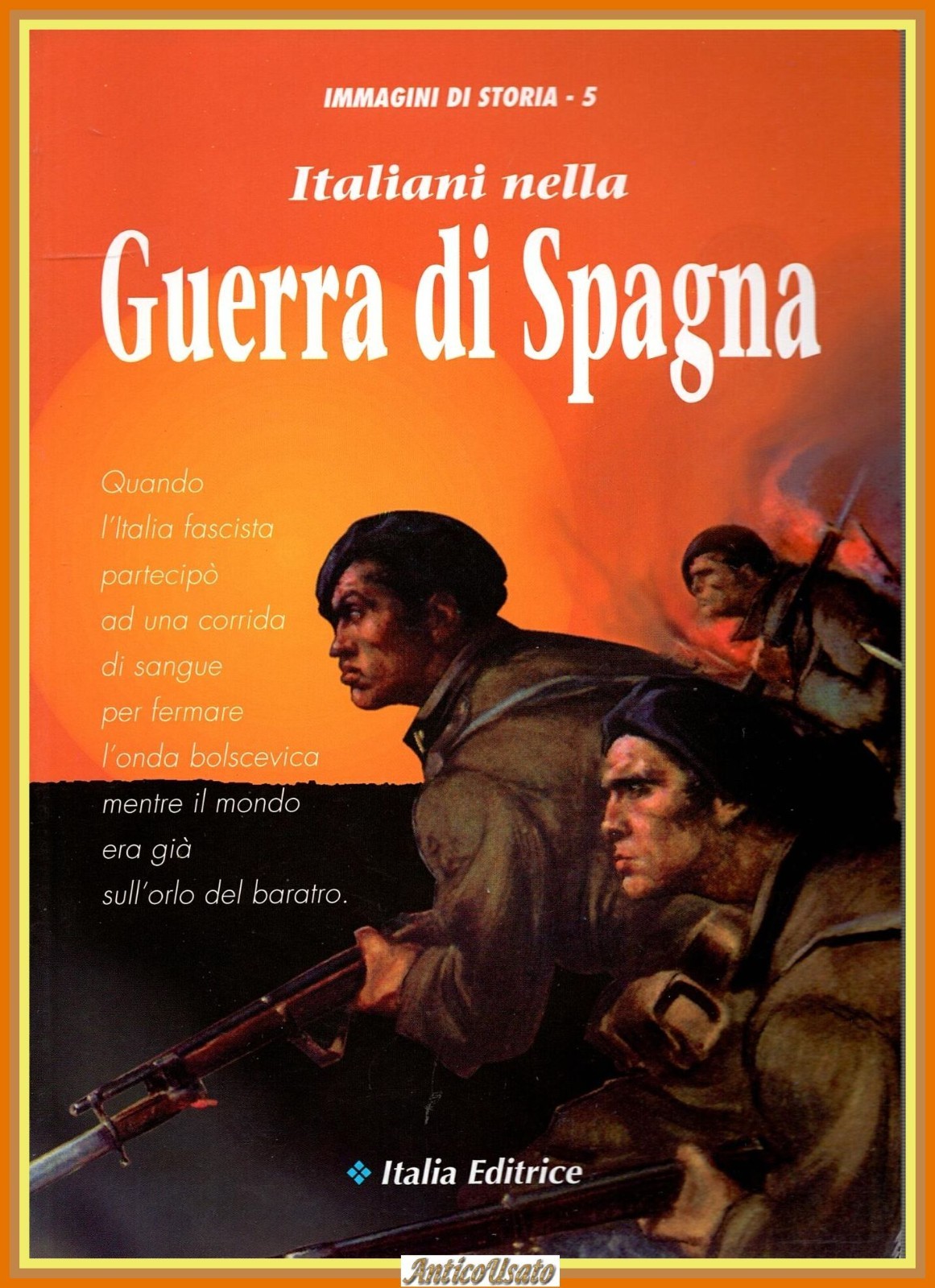 ITALIANI NELLA GUERRA DI SPAGNA Immagini Storia num 5 1995 …