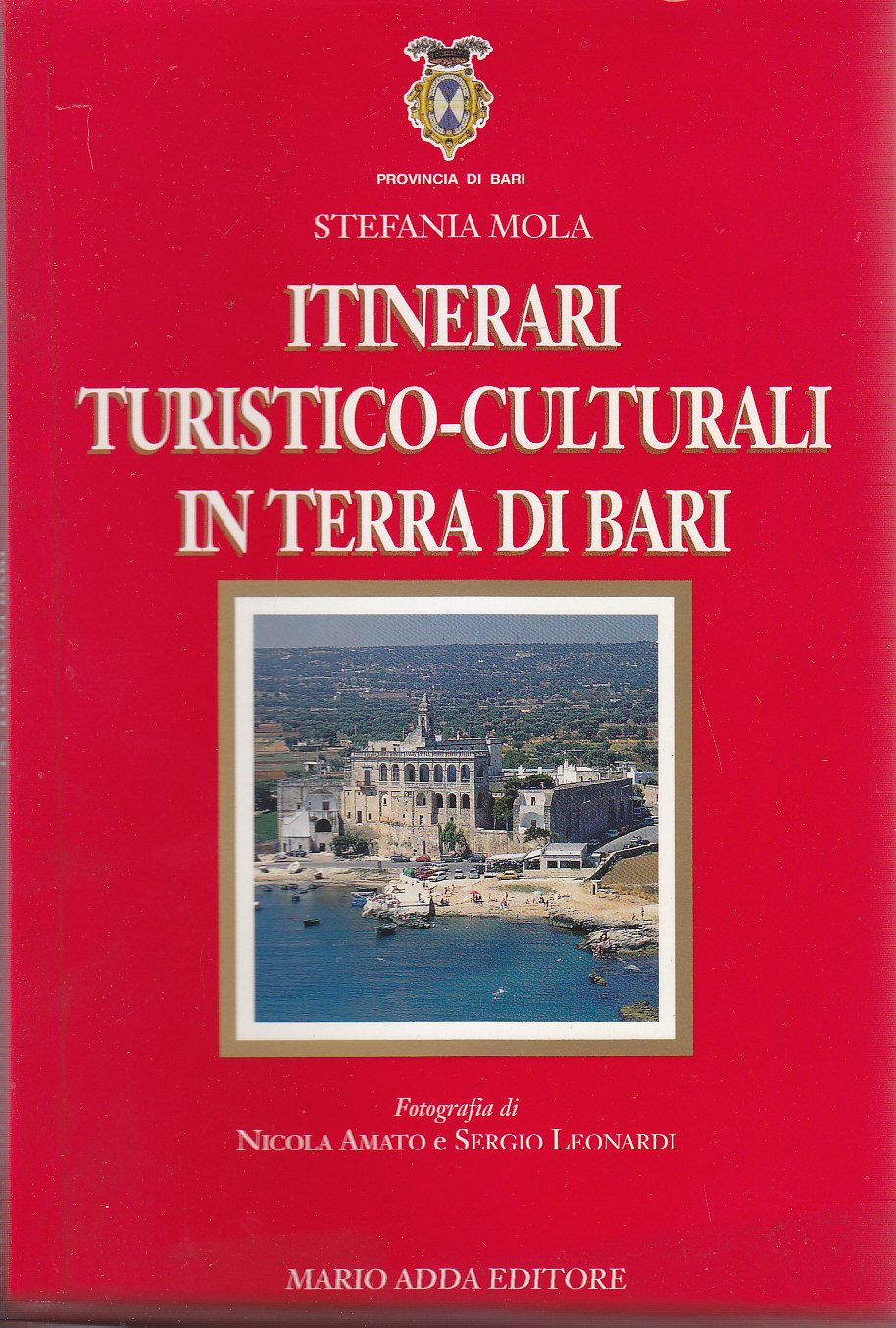 ITINERARI TURISTICO CULTURALI IN TERRA DI BARI di Stefania Mola …