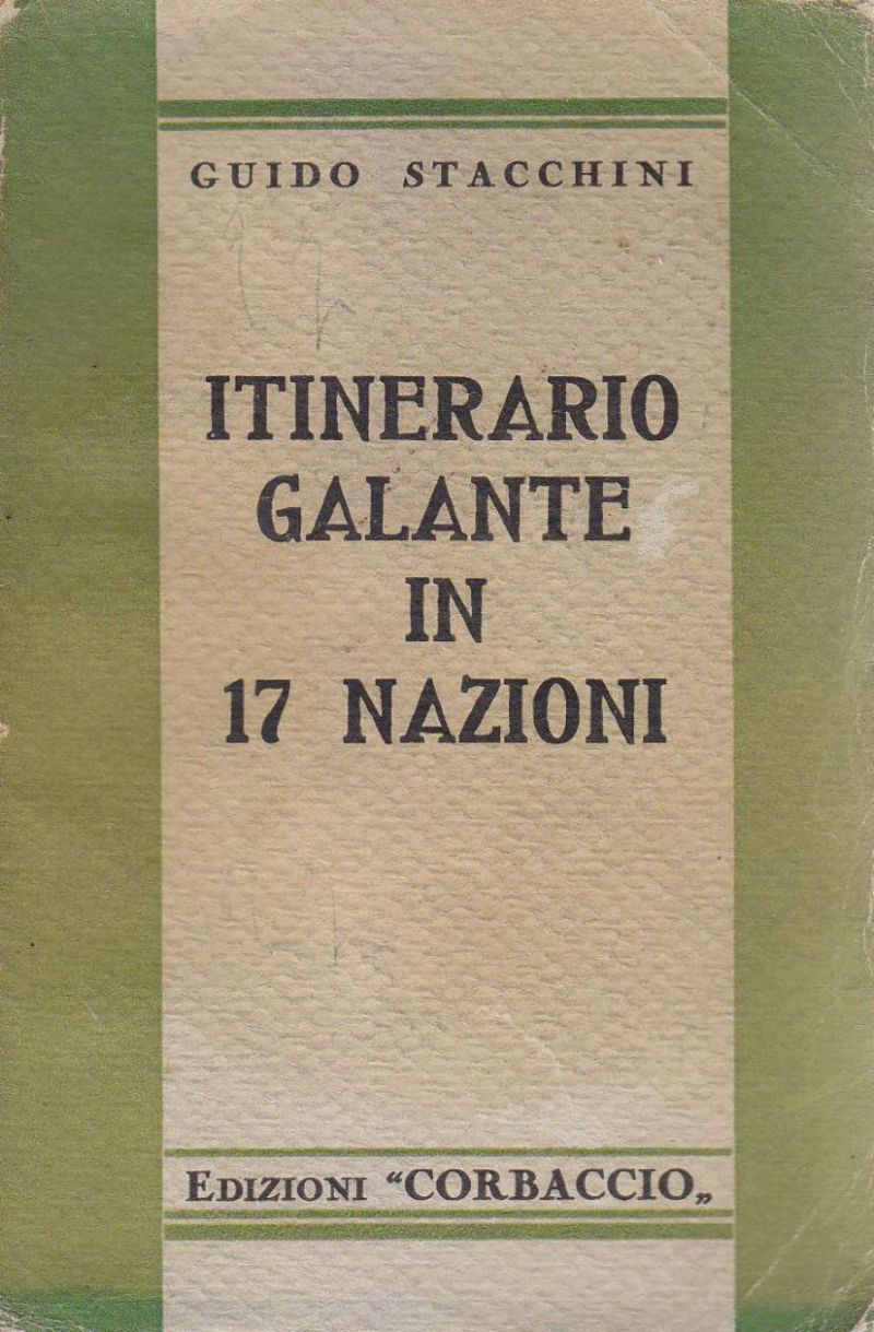 ITINERARIO GALANTE IN 17 NAZIONI Avventure umoristiche di Guido Staccini …