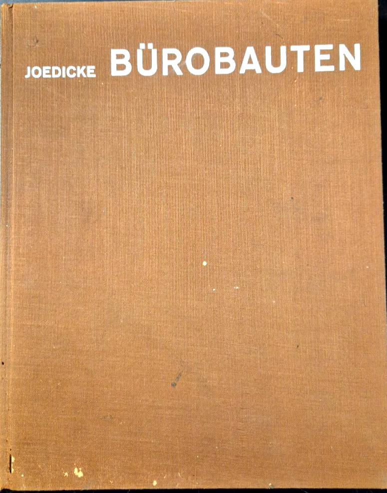 JURGEN JOEDICKE BUROBAUTEN 1959 Gerd Hatje libro architettura in tedesco