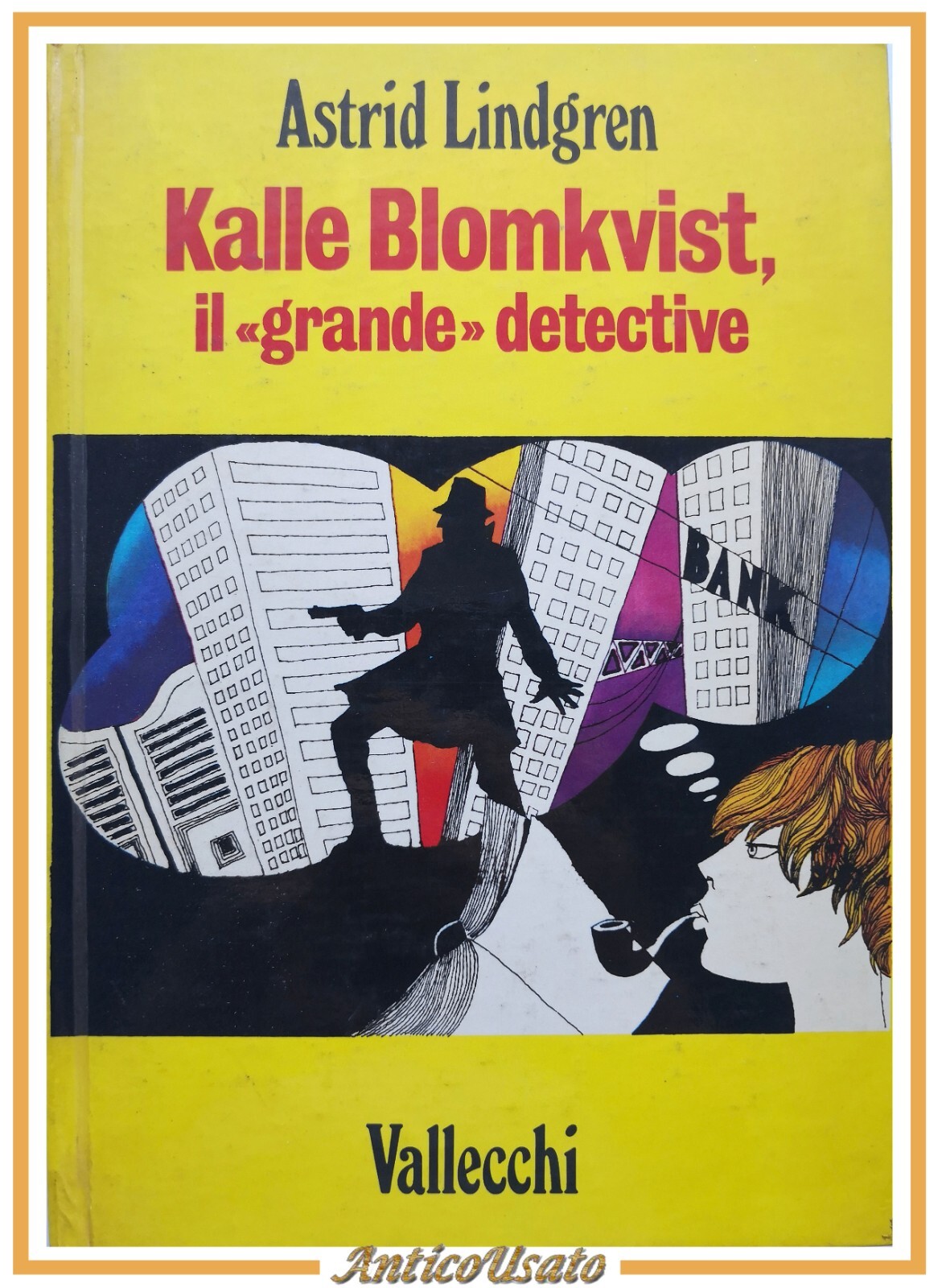 KALLE BLOMKVIST IL GRANDE DETECTIVE di Astrid Lindgren 1971 Vallecchi …