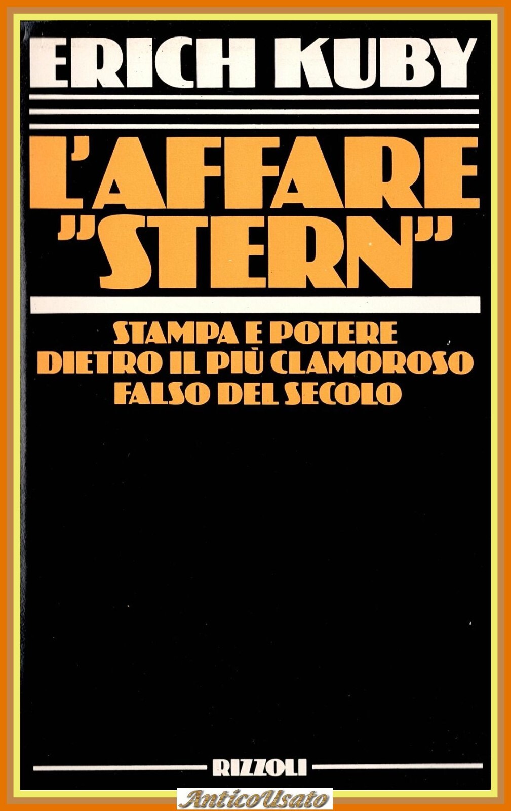 L'AFFARE STERN STAMPA E POTERE di Erich Kuby 1984 Rizzoli …