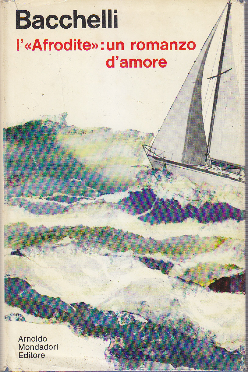 L'AFRODITE UN ROMANZO D'AMORE di Riccardo Bacchelli I edizione Mondadori …